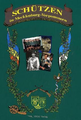 Schützen in Mecklenburg-Vorpommern: Schützenbuch 1998: Schützenbuch 1998. Ein Einblick in das Schützenwesen des Bundeslandes Mecklenburg-Vorpommern von seinen Wurzeln bis heute Law