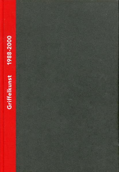Griffelkunst – Verzeichnis der Editionen 1976-2000, Band II: 1989-2000 Film, Art & Culture