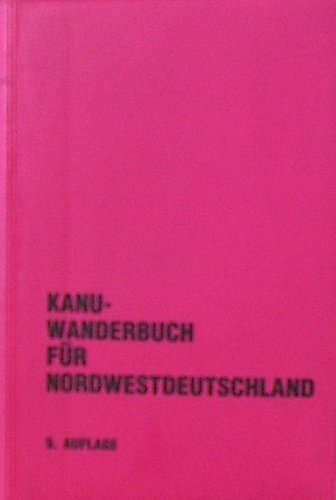 Kanuwanderbuch für Nordwestdeutschland Books