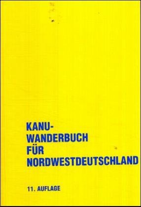 Kanu-Wanderbuch für Nordwestdeutschland Travel Guides