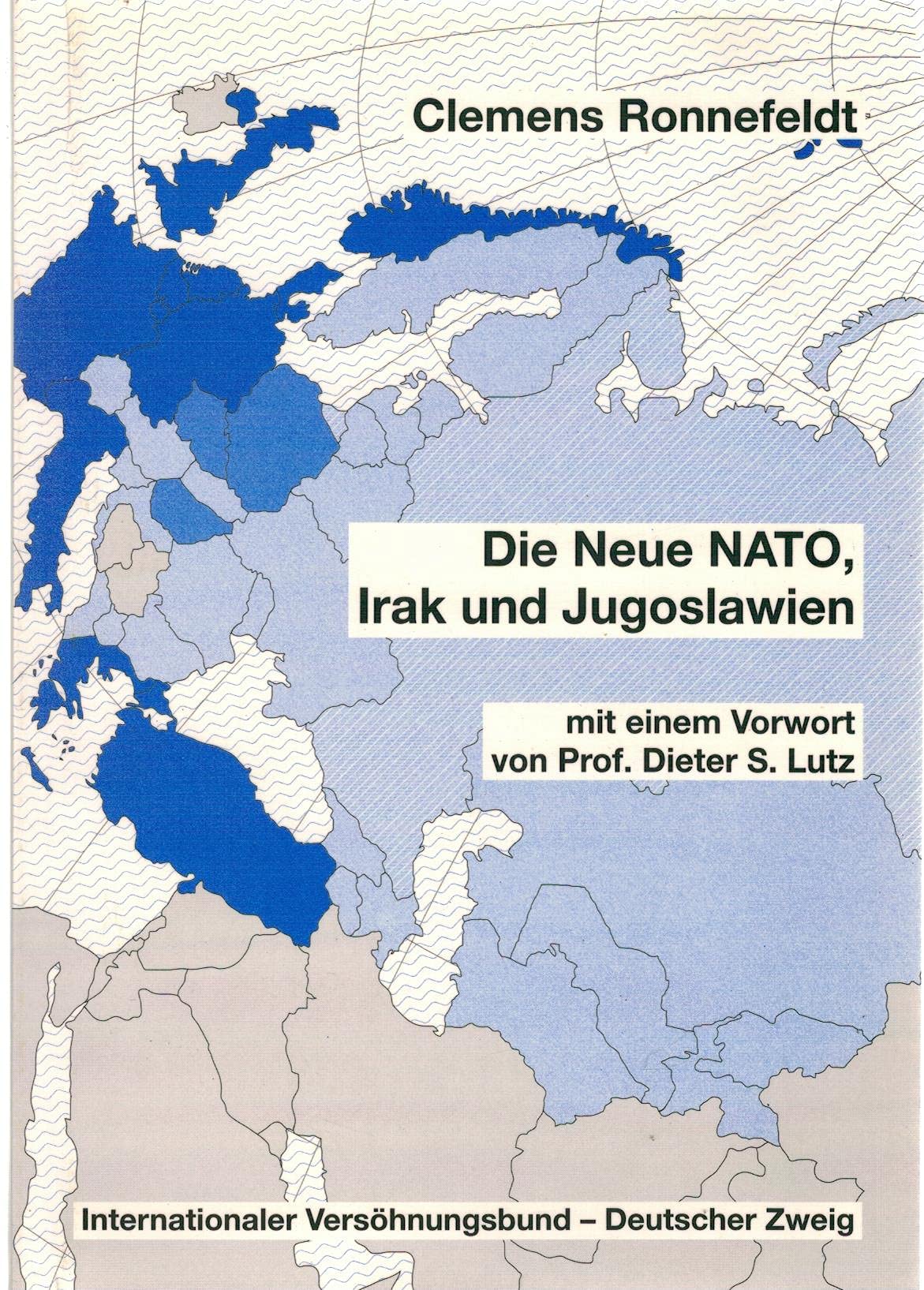 Die Neue Nato, Irak und Jugoslawien - Ronnefeldt, Clemens book