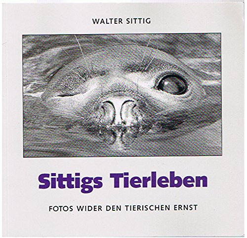Sittigs Tierleben: Fotos wider den tierischen Ernst Photography