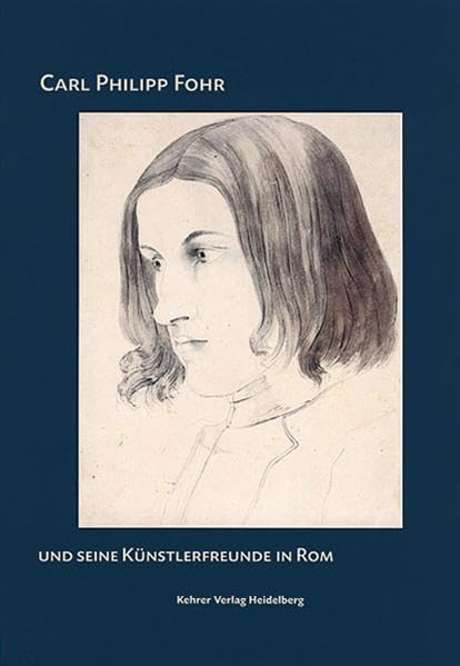 Carl Philipp Fohr und seine Künstlerfreunde in Rom: Zum 200. Geburtstag des Heidelberger Künstlers Film, Art & Culture