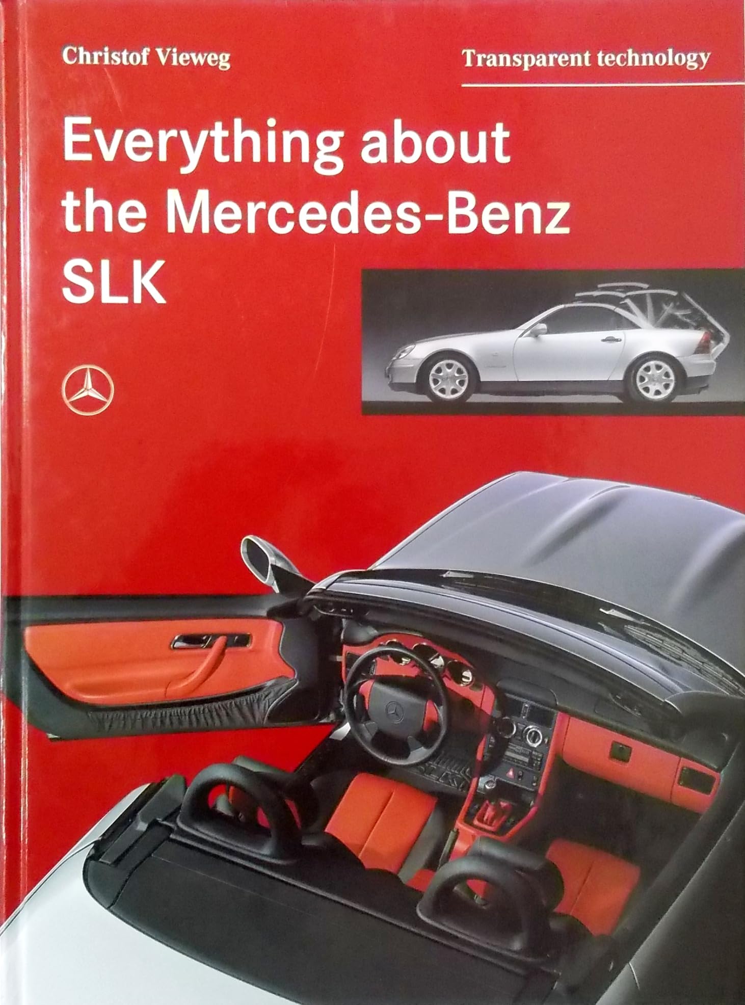 Everything about the Mercedes-Benz-SLK. Transparent Technology book