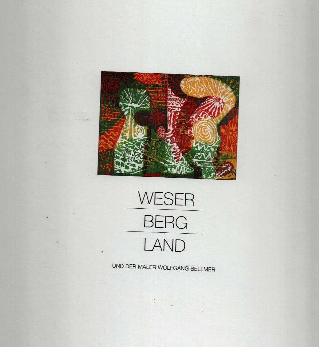 Weser Berg Land und der Maler Wolfgang Bellmer Books