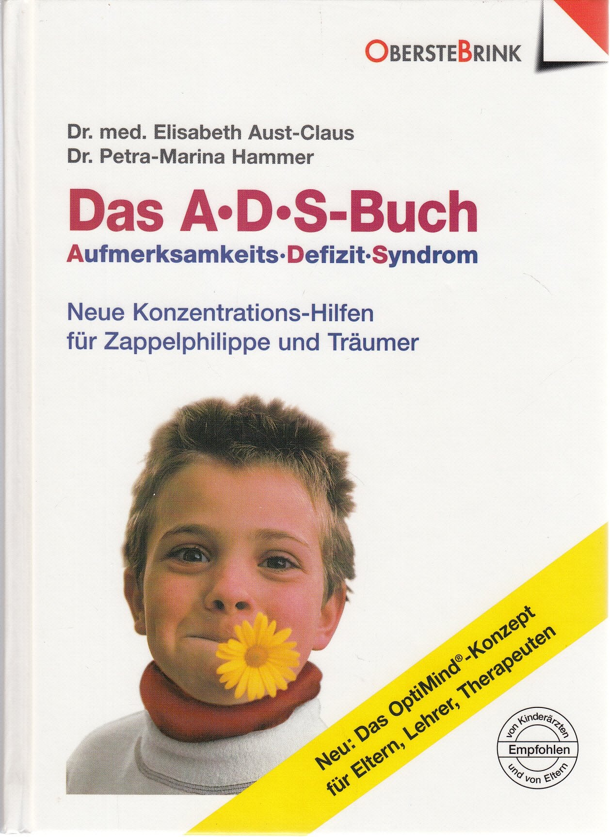 Das A. D. S.-Buch. Aufmerksamkeits-Defizit-Syndrom Lifestyle