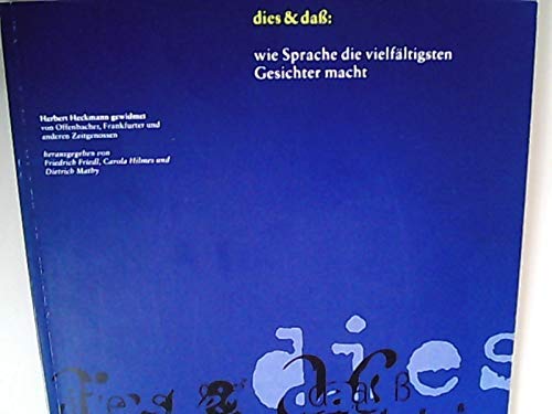 dies & daß: wie Sprache die vielfältigsten Gesichter macht. Herbert Heckmann gewidmet von Offenbacher, Frankfurter und anderen Zeitgenossen. Books