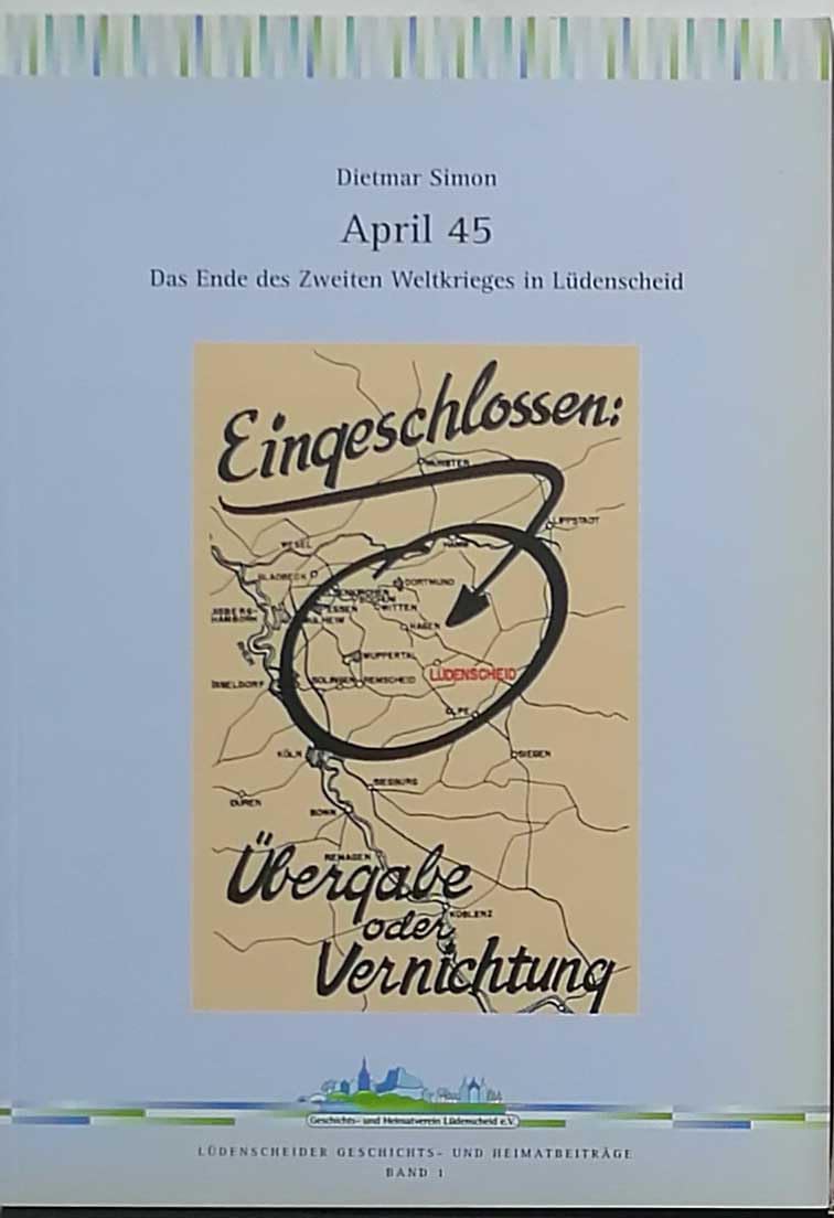 April 45 - Das Ende des Zweiten Weltkrieges in Lüdenscheid Books