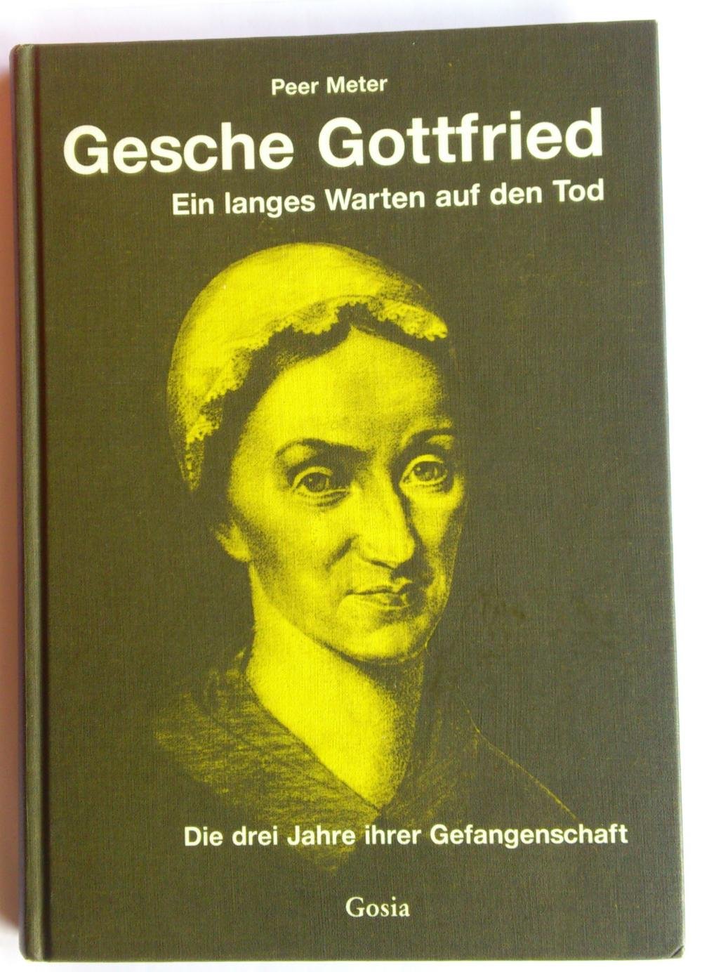 Gesche Gottfried. Ein langes Warten auf den Tod. Die drei Jahre ihrer Gefangenschaft Law