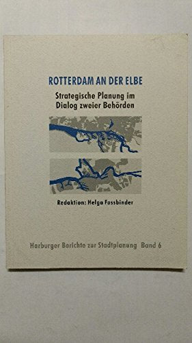 Rotterdam an der Elbe: Strategische Planung im Dialog zweier Behörden Books