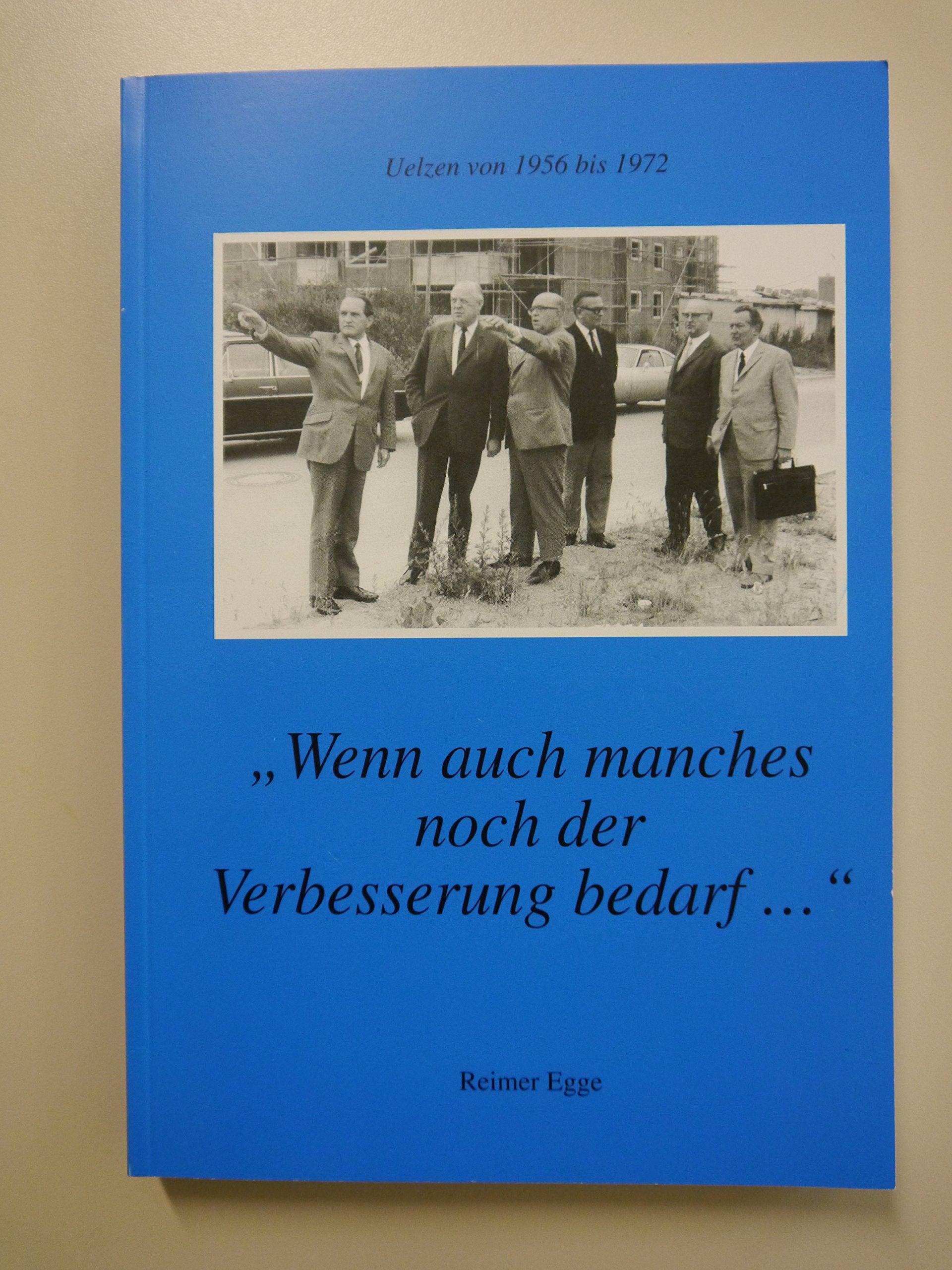 "Wenn auch manches noch der Verbesserung bedarf...": Uelzen von 1956 bis 1972 Politics & History