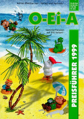 O- Ei- A Überraschungsei- Preisführer 1999 Reference Books