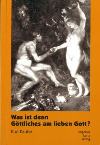 Was ist denn Göttliches am lieben Gott? book