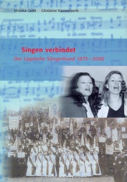 Singen verbindet. Der Lippische Sängerbund 1875-2000 (Lippische Studien) Film, Art & Culture