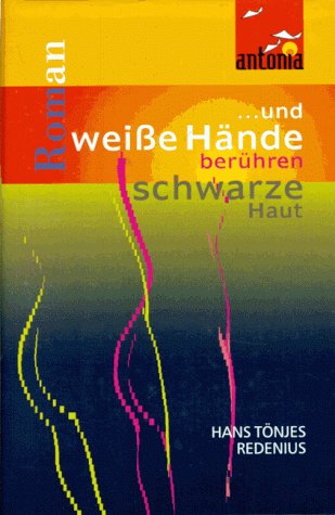 ...und weiße Hände berühren schwarze Haut. Roman Business, Finance & Career