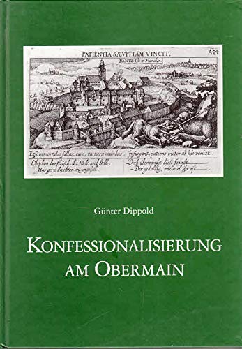 Konfessionalisierung am Obermain: Reformation und Gegenreformation in den Pfarrsprengeln von Baunach bis Marktgraitz Politics & History books