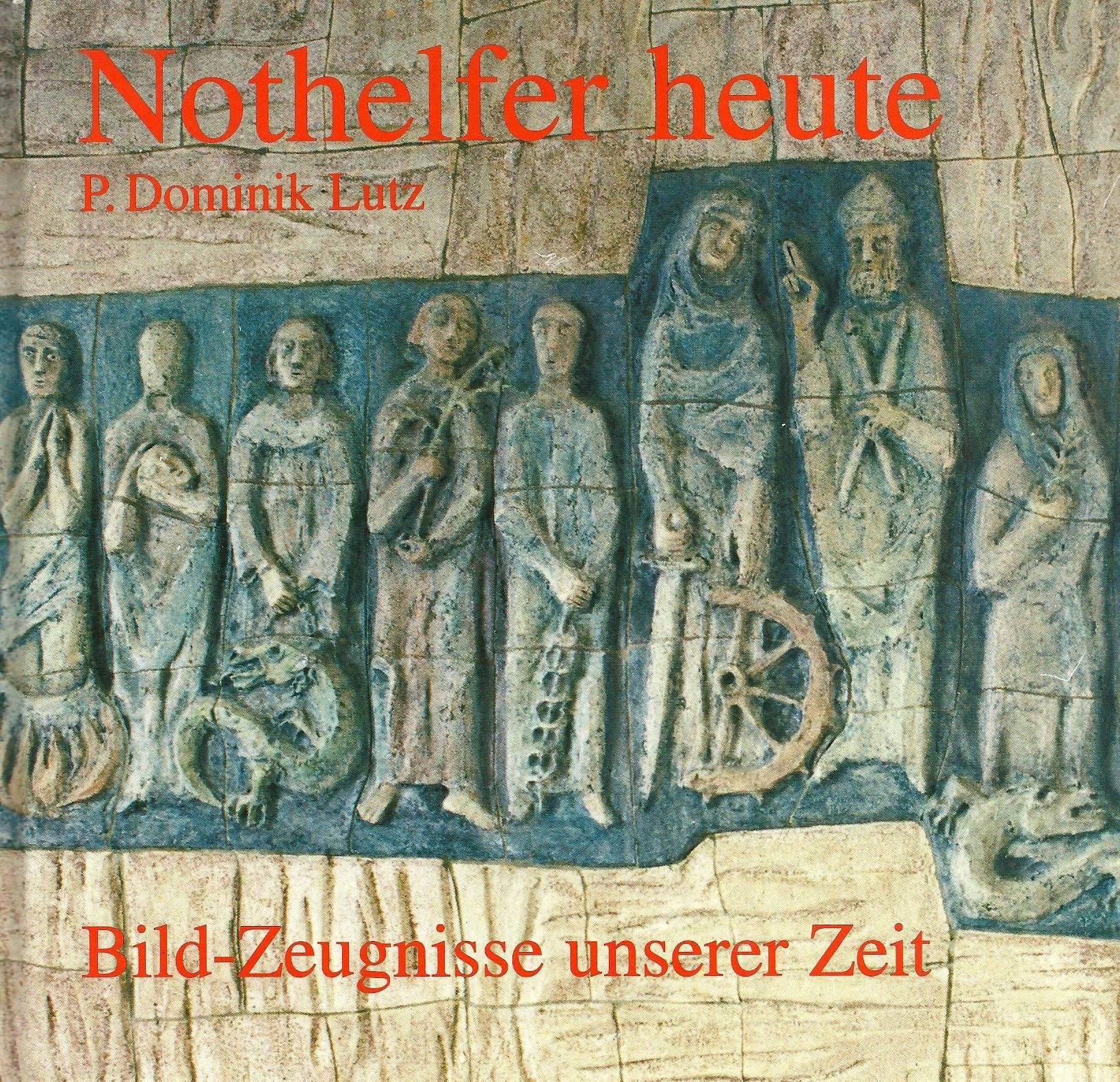 Nothelfer heute: Bild-Zeugnisse unserer Zeit Books