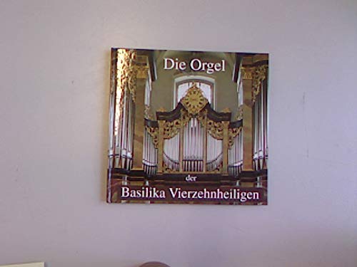 Die Orgel der Basilika Vierzehnheiligen Books