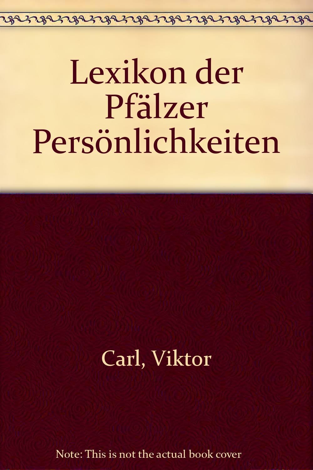 Lexikon der Pfälzer Persönlichkeiten Reference Books