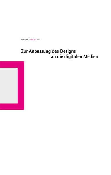 form + zweck. Zeitschrift für Gestaltung: Zur Anpassung des Designs an die digitalen Medien: 14 (Livre en allemand) book