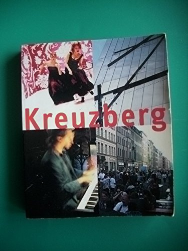 Kreuzberg: Kultur, Einkaufen, Ausgehen - 300 Fotos, 300 Adressen Books
