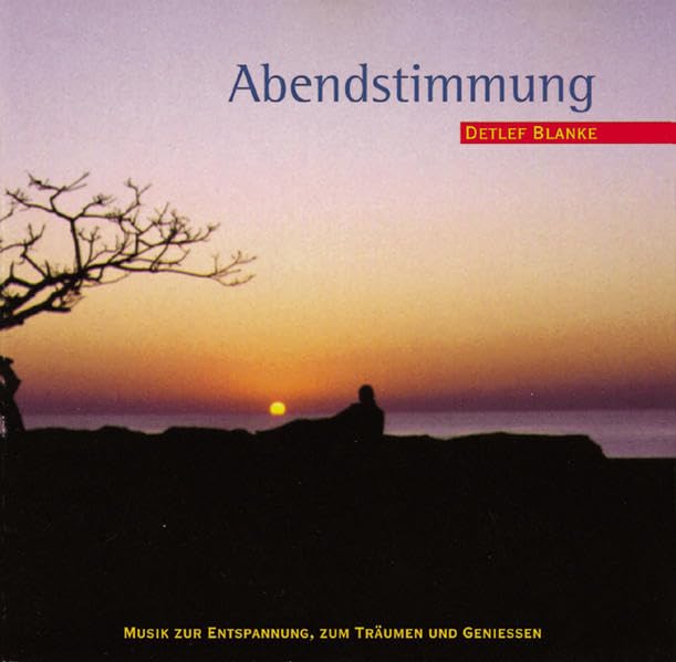 Abendstimmung: Musik zur Entspannung, zum Träumen und Geniessen Religion & Esotericism