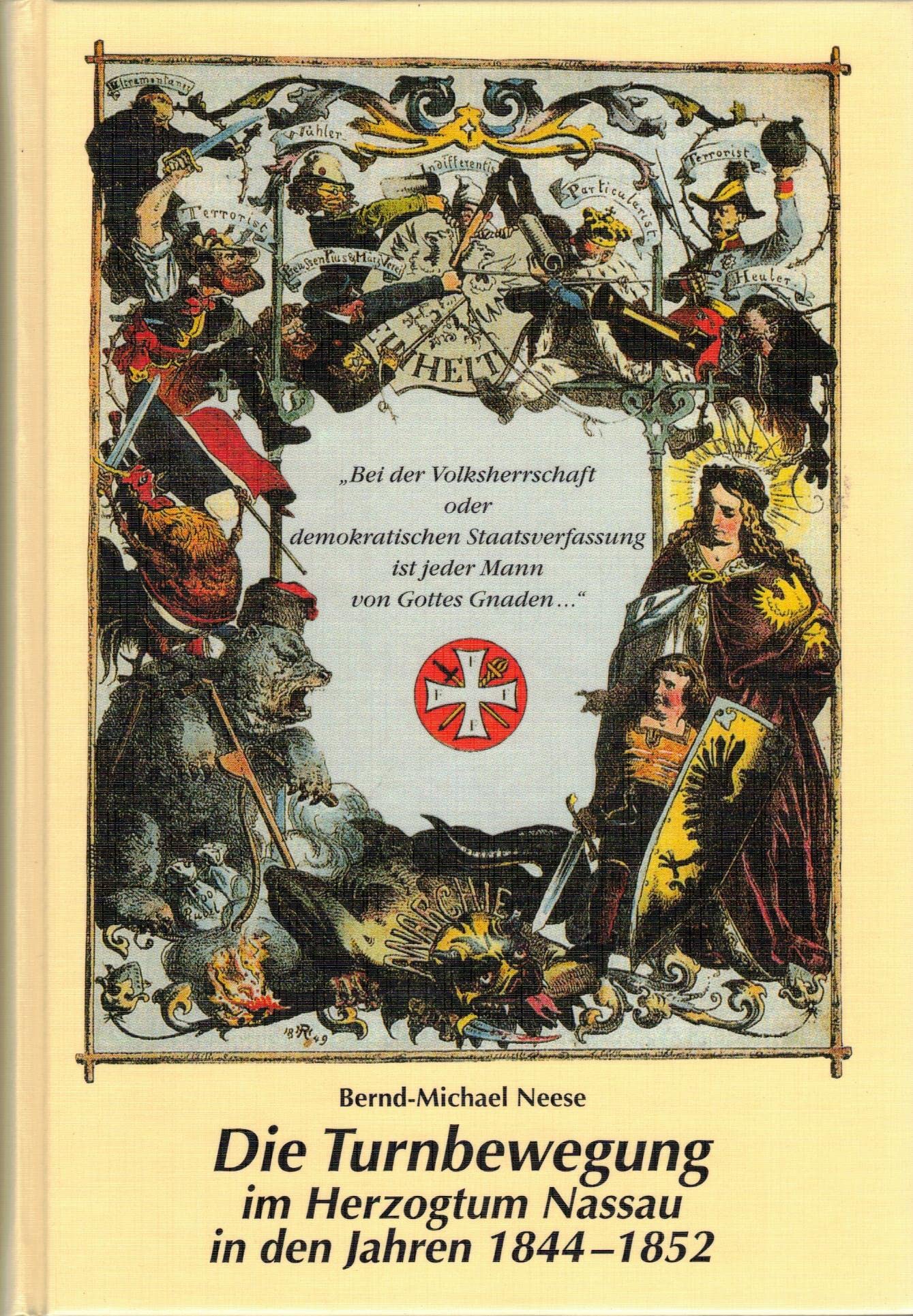 Die Turnbewegung im Herzogtum Nassau / Bei der Volksherrschaft oder demokratischen Staatsverfassung ist jeder Mann von Gottes Gnaden...: In den Jahren bis 1852 Books