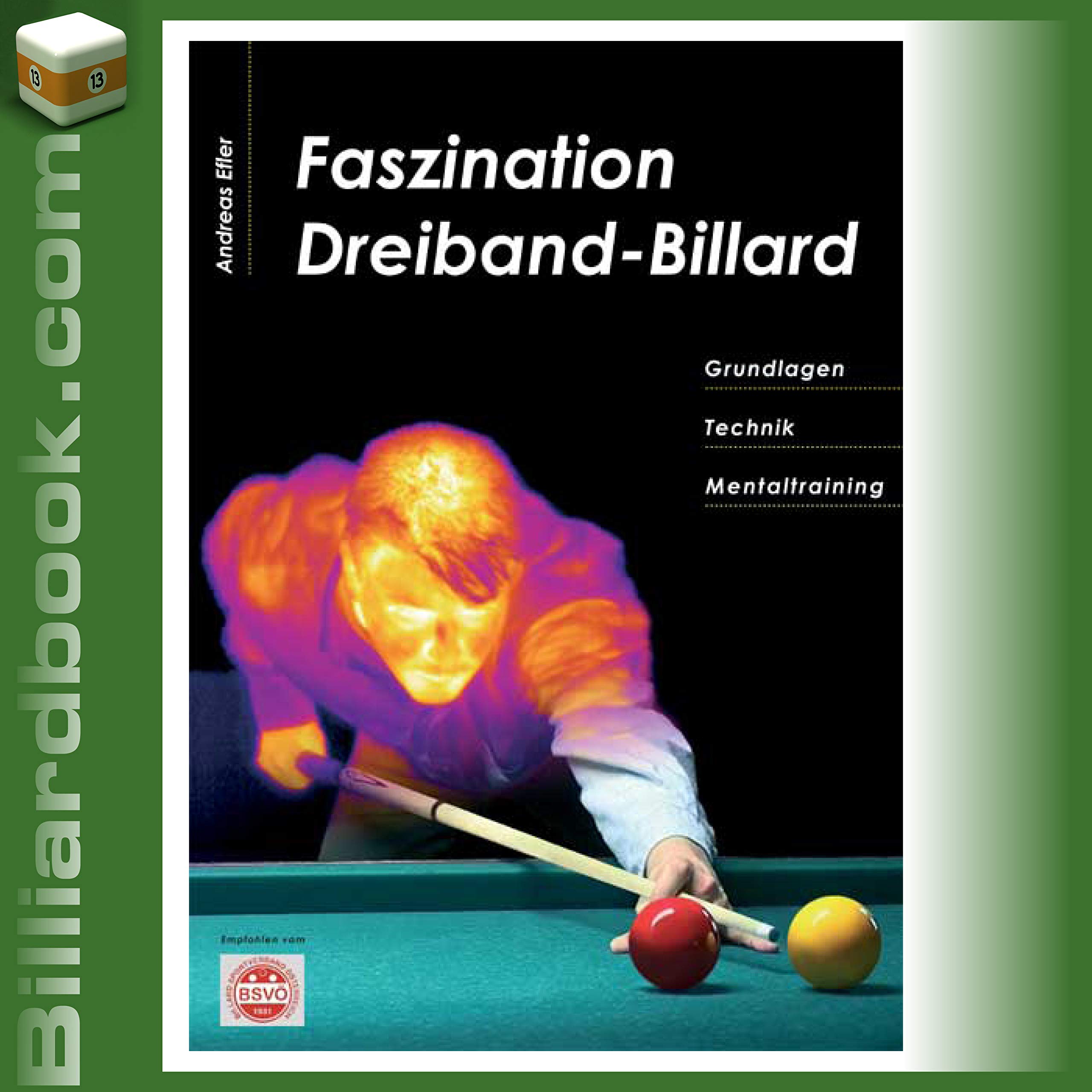 Faszination Dreiband-Billard: Grundlagen, Technik, Mentaltraining Leisure & Fun