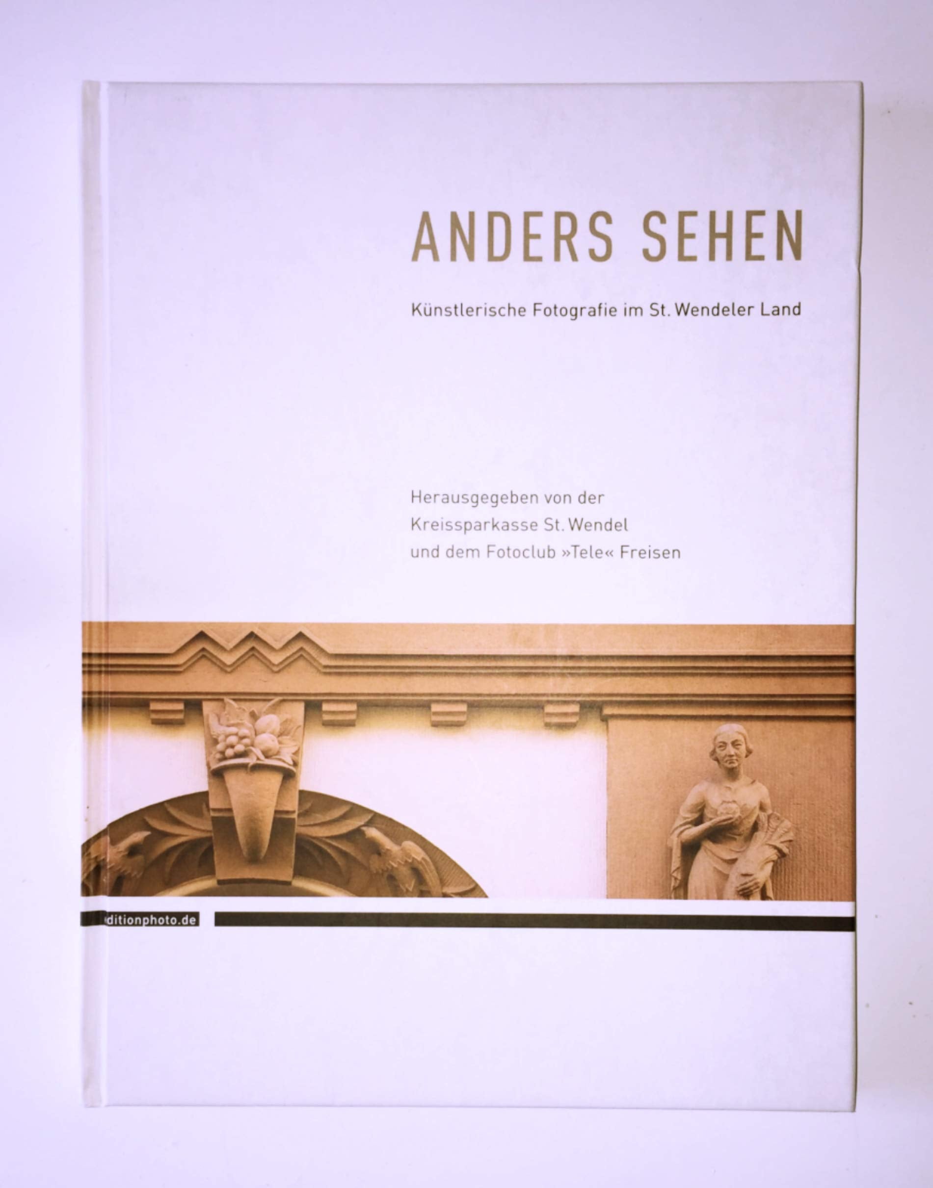 Anders Sehen: Künstlerische Fotografie im St.Wendeler Land Film, Art & Culture