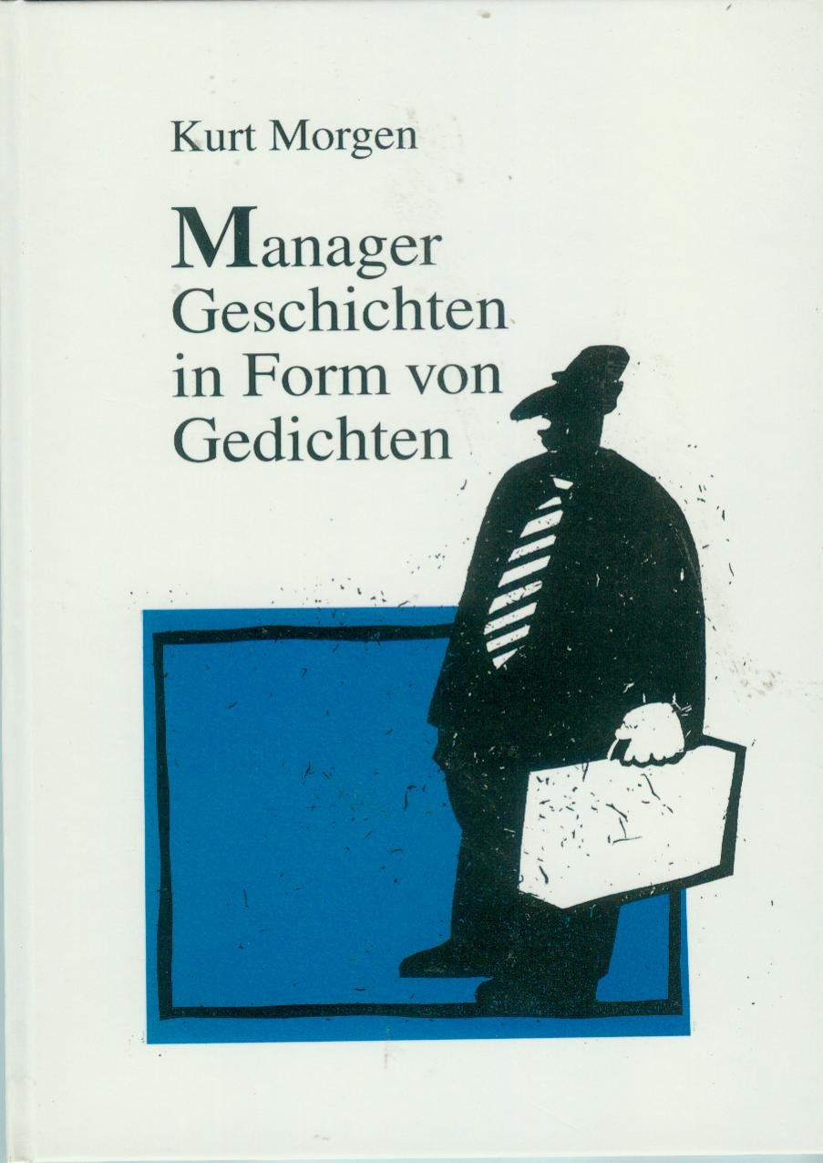 Manager Geschichten in Form von Gedichten: Befindlichkeiten von Leitenden und Leidenden Living & Furnishing