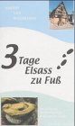 3 Tage Elsass zu Fuß: Die schönsten Wanderungen zu Kraftorten im Elsass Travel