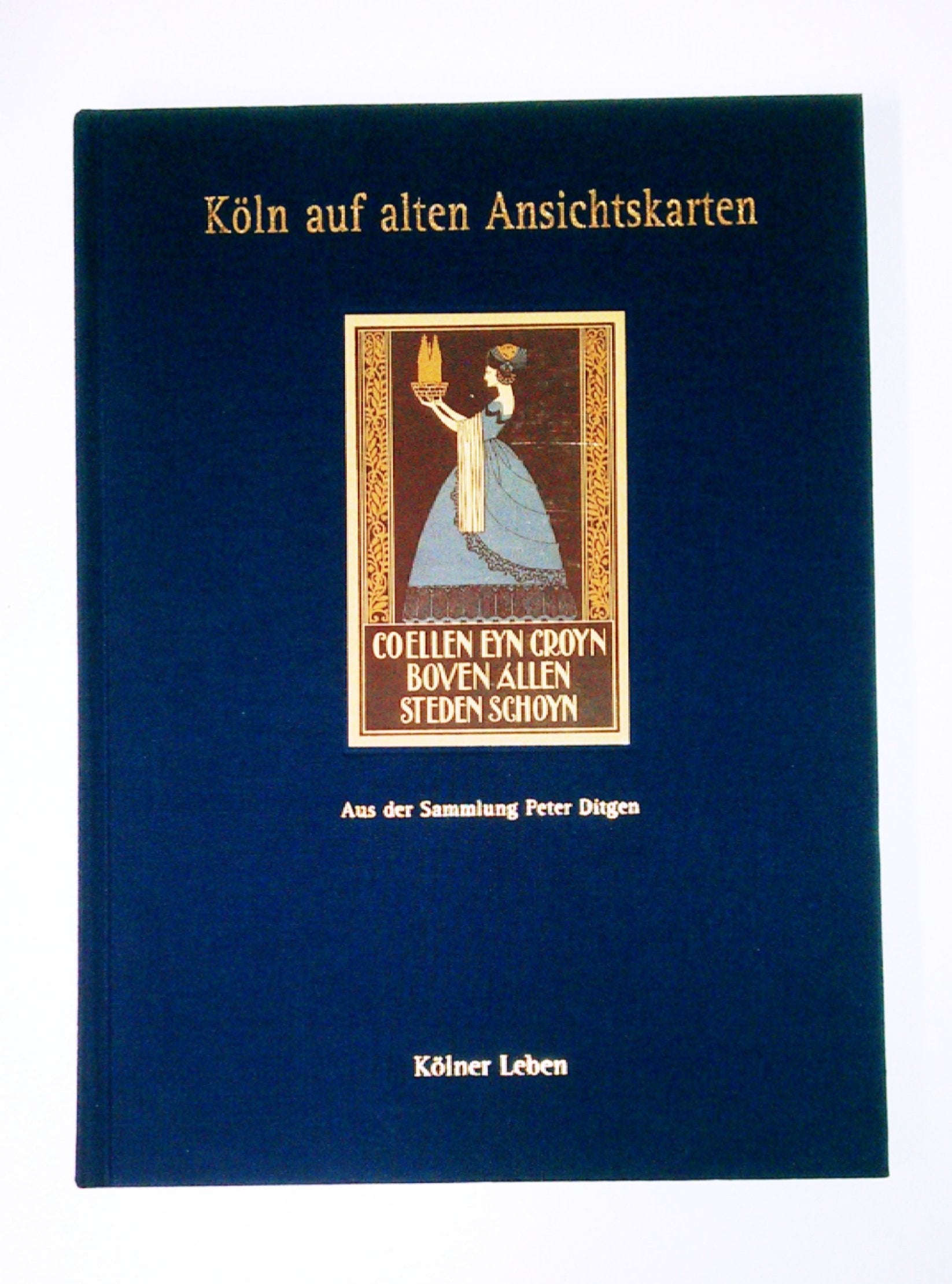 Köln auf alten Ansichtskarten, Kölner Leben Business, Finance & Career