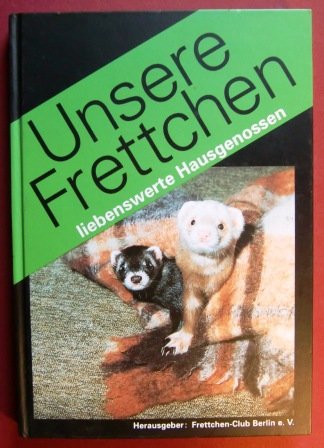 Product Image: Unsere Frettchen - liebenswerte Hausgenossen
