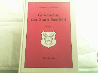 Geschichte der Stadt Saalfeld / 9. Jahrhundert bis 1603: 1933-1990 Politics & History