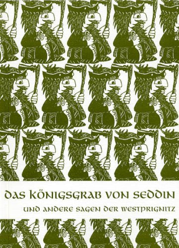 Das Königsgrab von Seddin: Und andere Sagen der Westprignitz book