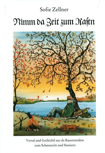 Nimm da Zeit zum Rastn: Versal und Gschichtl aus da Bauernstubm zum Schmunzln und Sinnieren Social Sciences