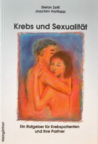 Krebs und Sexualität. Ein Ratgeber für Krebspatienten und ihre Partner Medicine