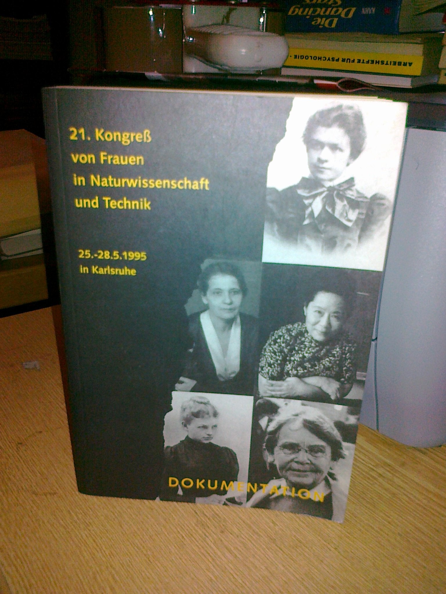 Kongress von Frauen in Naturwissenschaft und Technik (21.). 25.-28.5.1995 in Karlsruhe: Dokumentation Politics & History