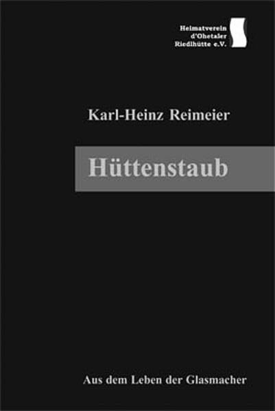 Hüttenstaub: Aus dem Leben der Glasmacher Law