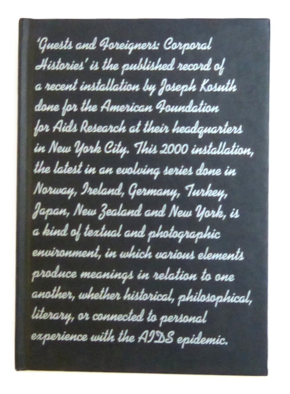 Joseph Kosuth-Guests and Foreigners: Corporal Histories book