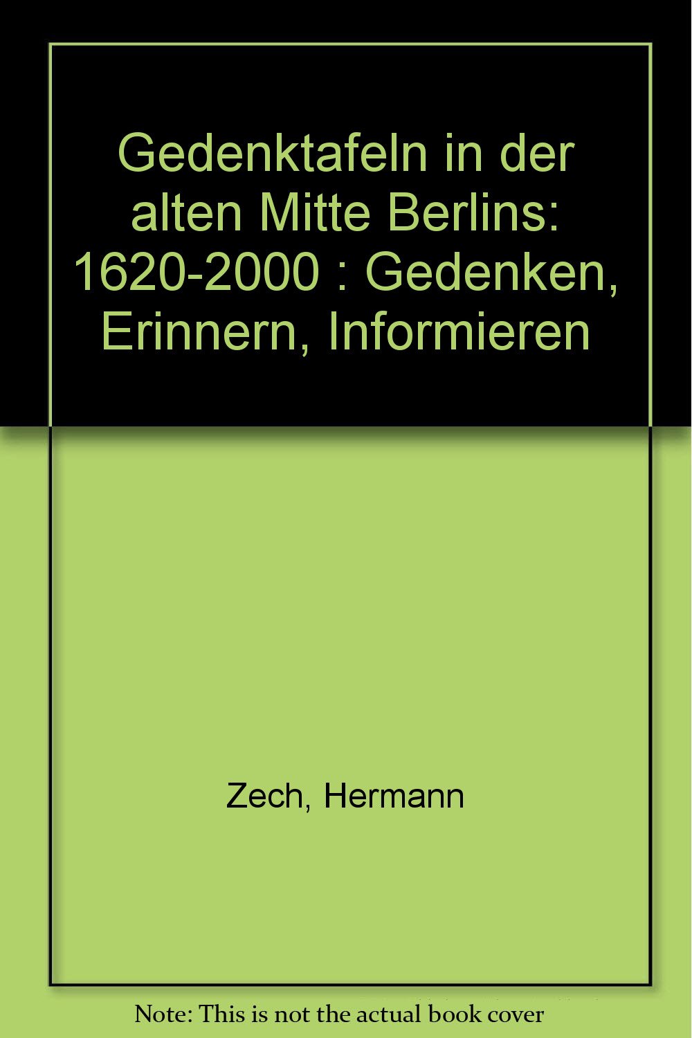 Gedenktafeln in der alten Mitte Berlins. 1620-2000 Books