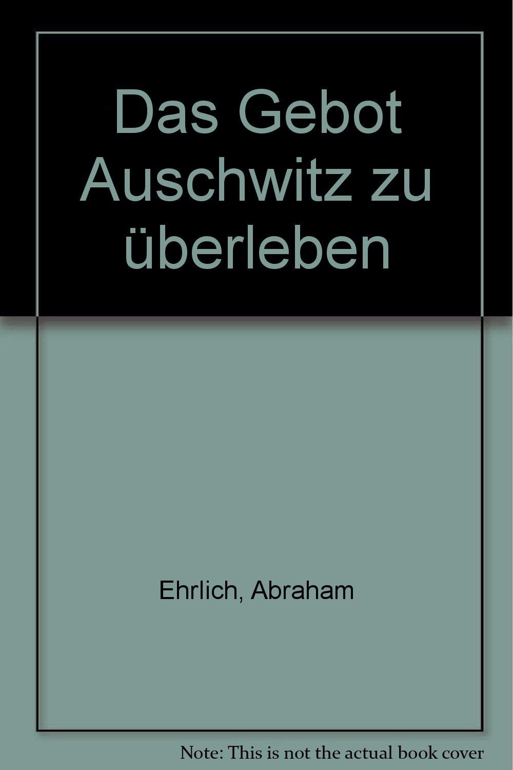 Das Gebot Auschwitz zu überleben Books