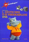 1. Deutscher Ü-Ei Preiskatalog 1998 Reference Books
