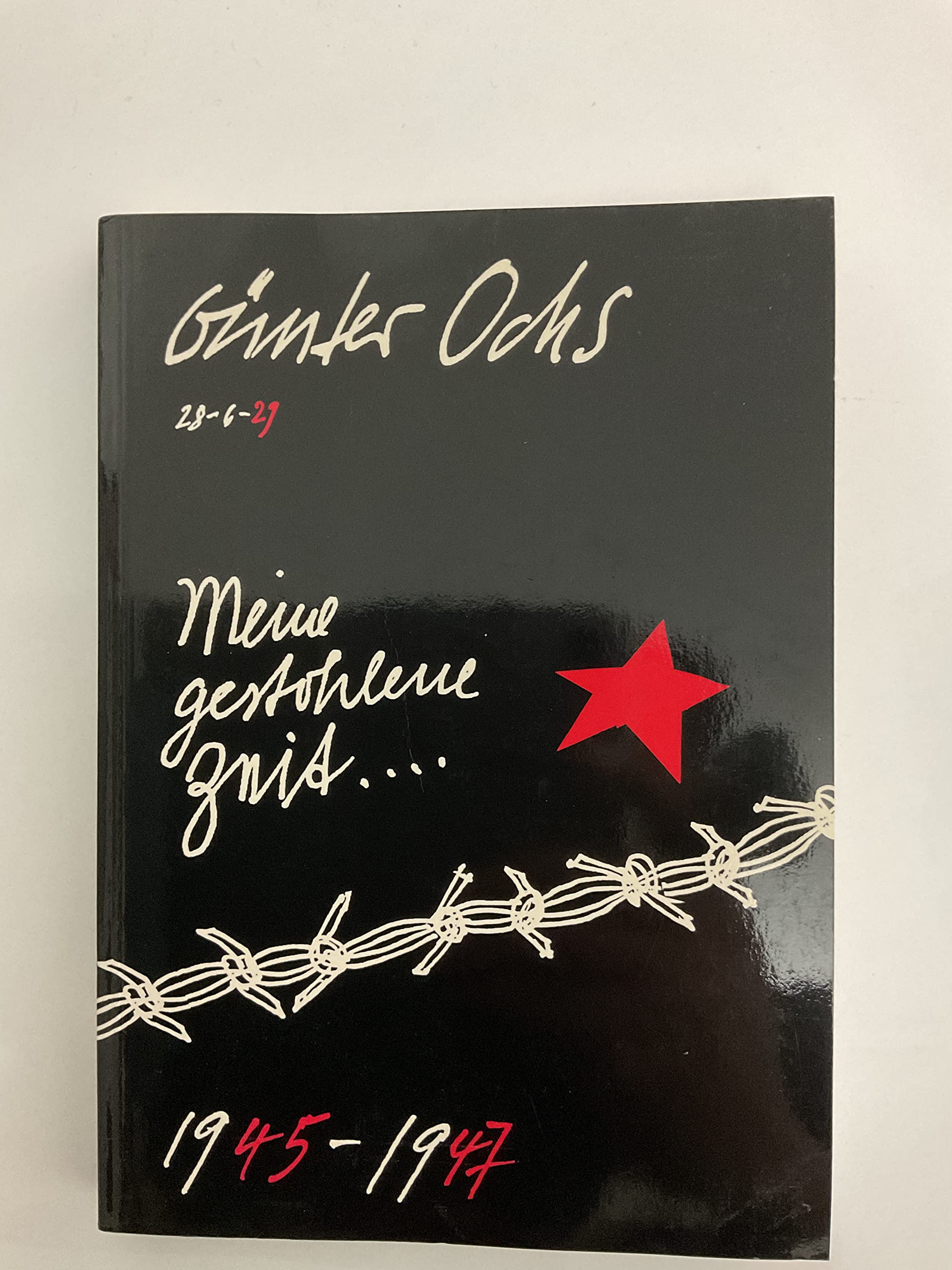 Meine gestohlene Zeit.... Erlebnisse eines Jugendlichen am Ende des 2. Weltkrieges. Gefangenschaft - Gefängnis - Straflager II KZ Buchenwald Books