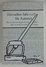 Deutsches Jahrbuch für Autoren. Wie ich den richtigen Verlag finde oder mein Buch selbst verlege Books