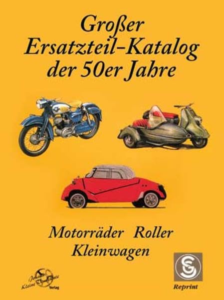 Grosser Ersatzteil-Katalog Motorräder, Roller, Kleinwagen der 50er Jahre (Livre en allemand) book