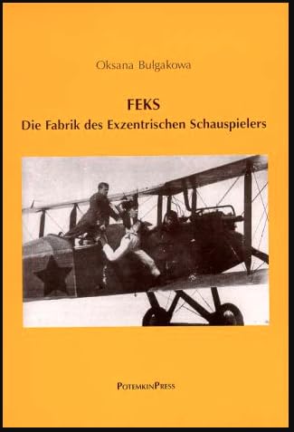 Feks. Die Fabrik des Exzentrischen Schauspielers Film, Art & Culture