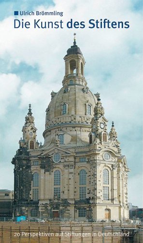 Die Kunst des Stiftens: 20 Perspektiven auf Stiftungen in Deutschland Health, Nutrition & Fitness