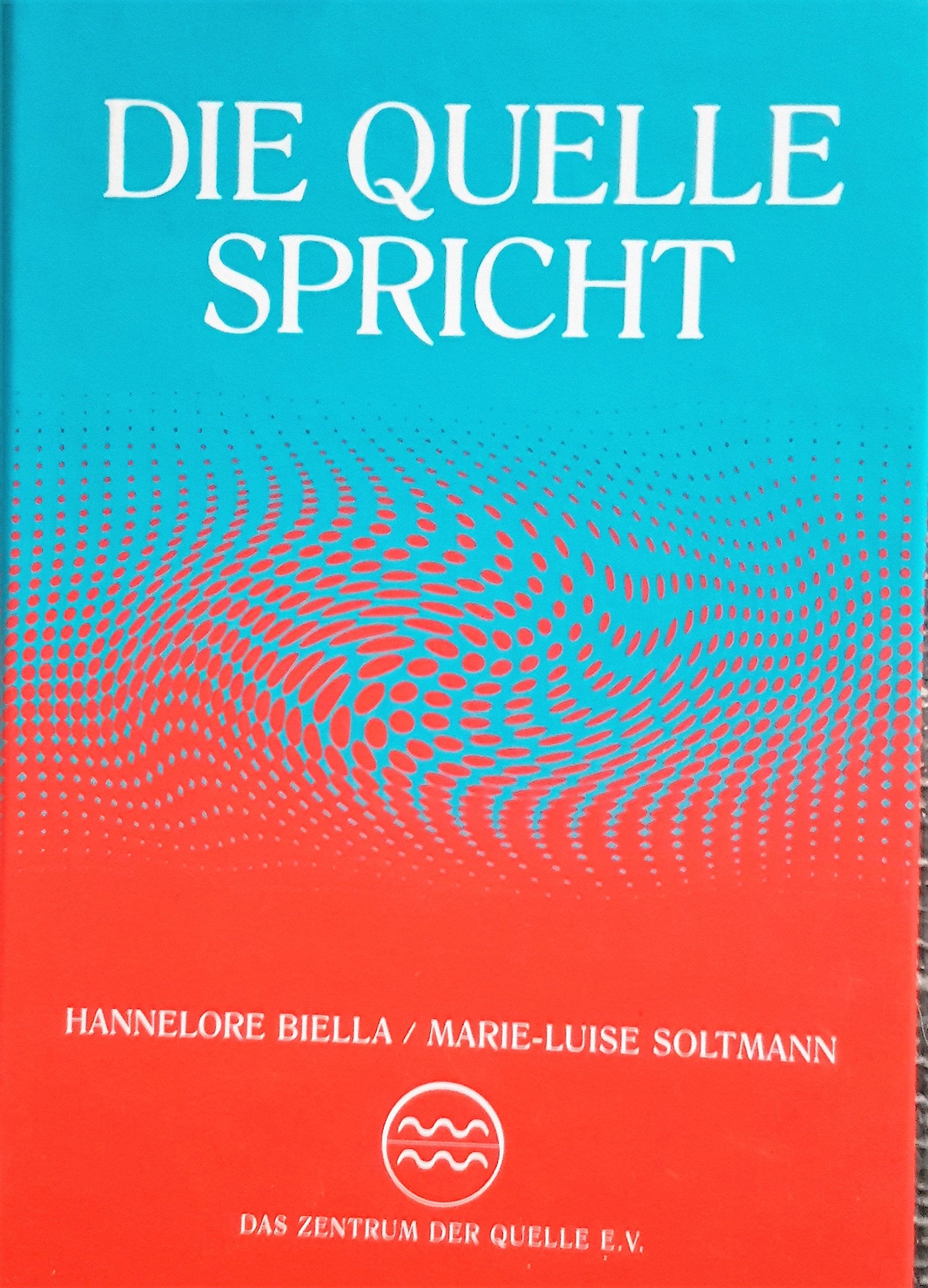 Die Quelle spricht / Hannelore Biella/Marie-Luise Soltmann Books