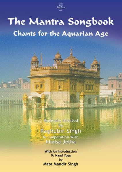 The Mantra Songbook, mit Begleit-CD: Chants for the Aquarian Age - Raghubir Singh & Khalsa Jetha (Yogi Press) Leisure, Home & Garden